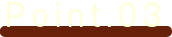 Point.03